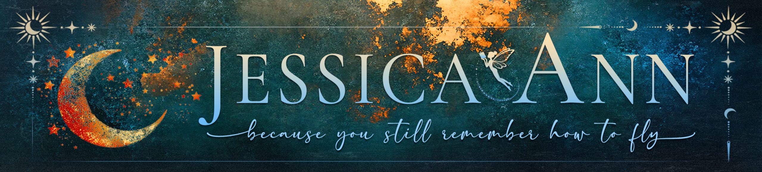 Author Jessica Ann website banner. Shows the author name and the tagline Because you still remember how to fly.