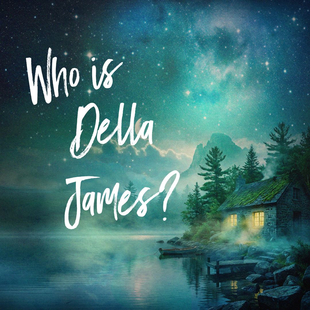 Who is Della James appears on a background of stars and a cozy cabin nestled in the woods on the shore of a lake.